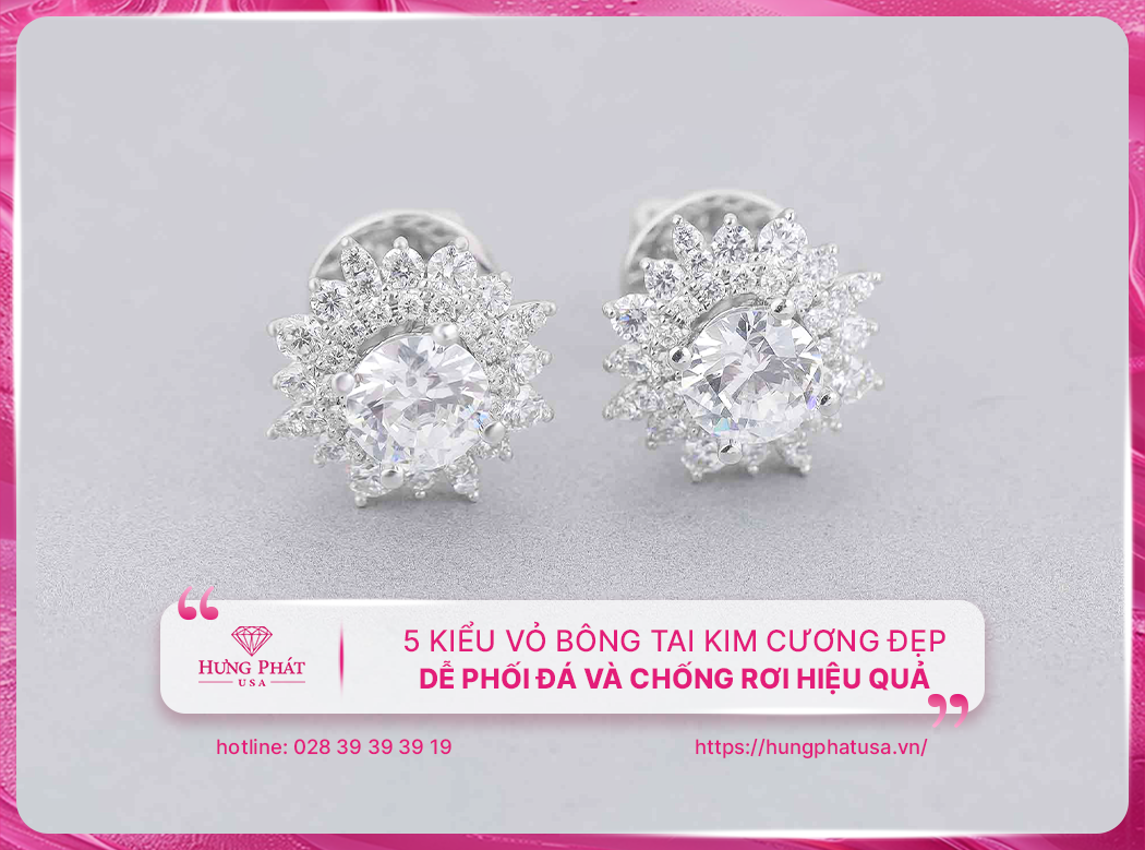 5 kiểu vỏ bông tai kim cương đẹp – Dễ phối đá và chống rơi hiệu quả