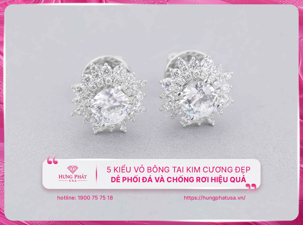 5 kiểu vỏ bông tai kim cương đẹp – Dễ phối đá và chống rơi hiệu quả
