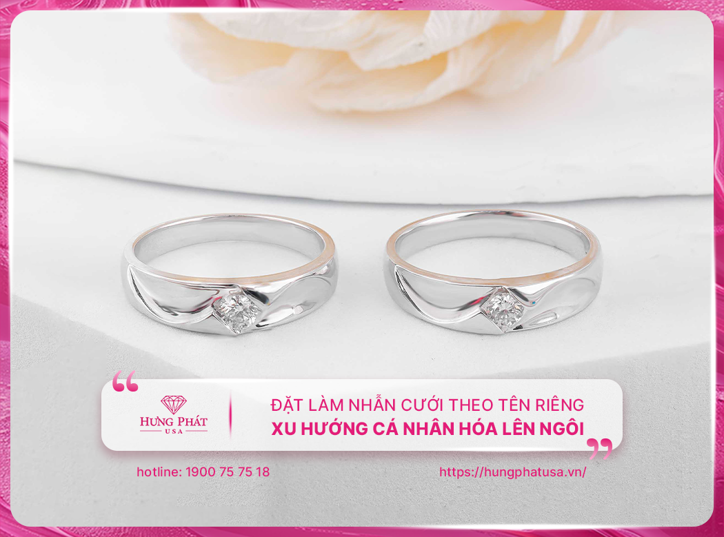 Đặt làm nhẫn cưới theo tên riêng – Xu hướng cá nhân hóa lên ngôi