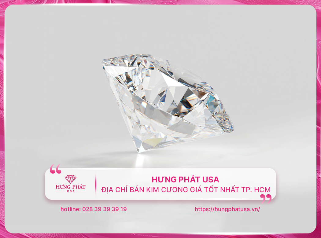 Hưng Phát USA - Địa chỉ bán kim cương giá tốt nhất TP. HCM
