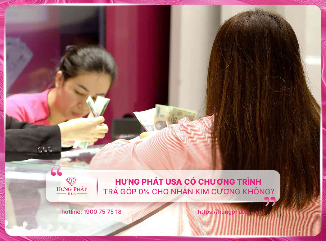 Hưng Phát USA có chương trình trả góp 0% cho nhẫn kim cương không?