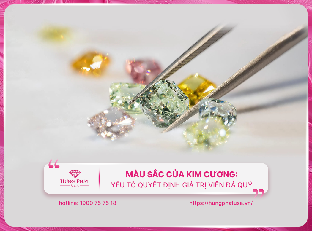 Màu sắc của kim cương: Yếu tố quyết định giá trị viên đá quý
