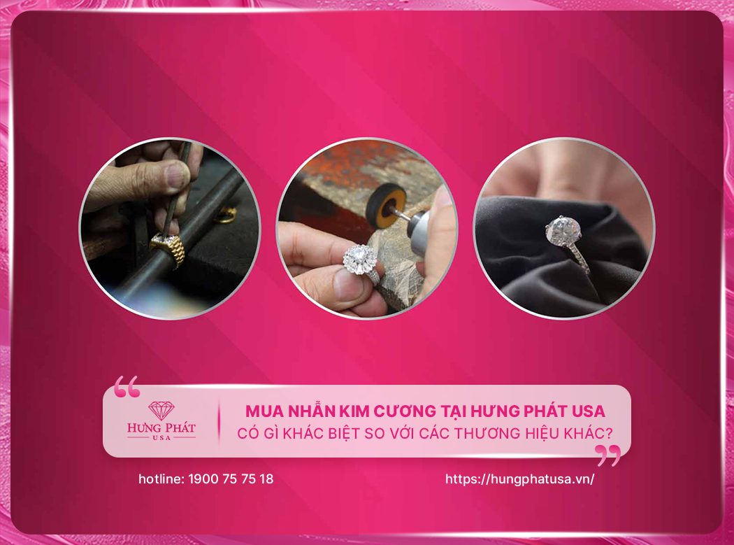 Mua nhẫn kim cương tại Hưng Phát USA có gì khác biệt so với các thương hiệu khác?