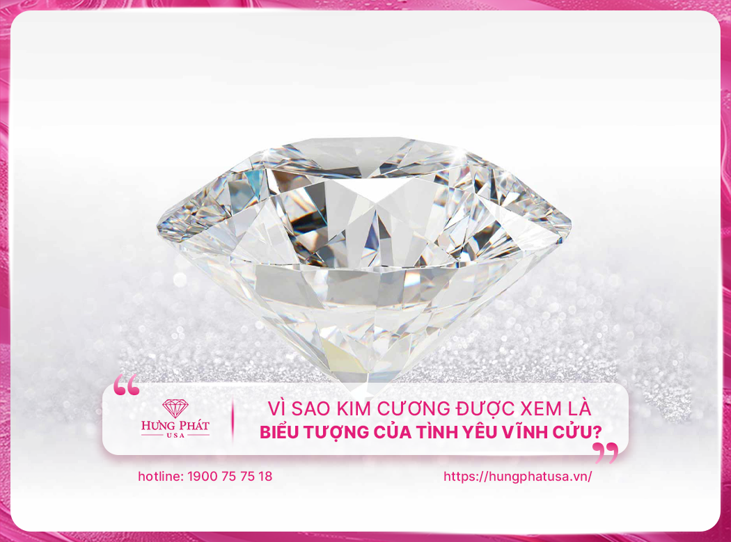 Vì sao kim cương được xem là biểu tượng của tình yêu vĩnh cửu?