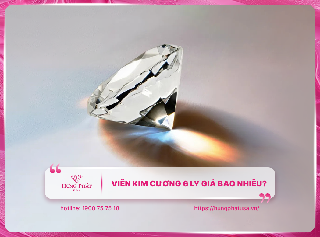 Viên kim cương 6 ly giá bao nhiêu