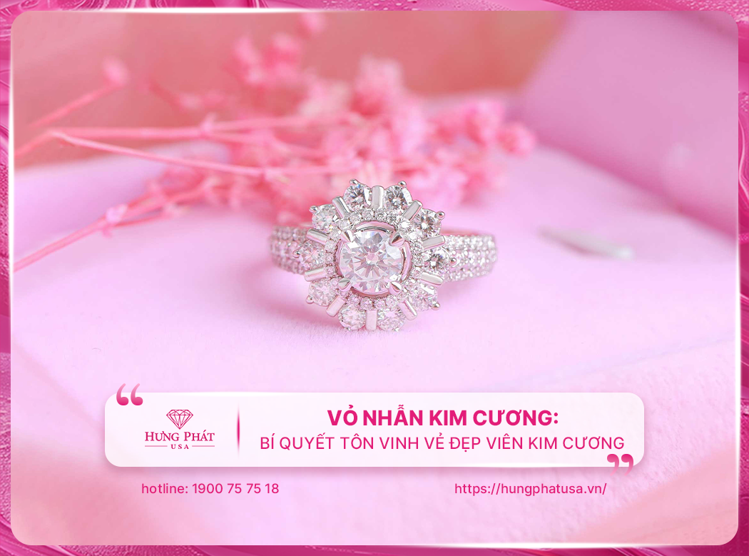 Vỏ nhẫn kim cương: Bí quyết tôn vinh vẻ đẹp viên kim cương