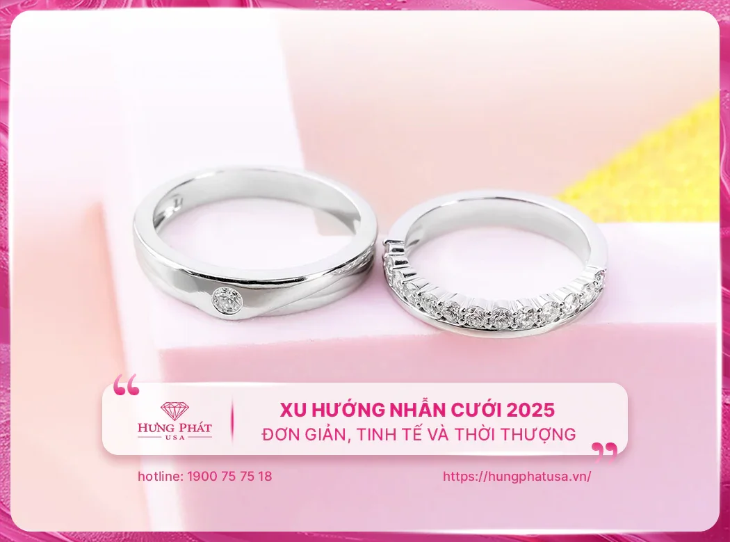 Xu hướng nhẫn cưới 2025: Đơn giản, tinh tế và thời thượng